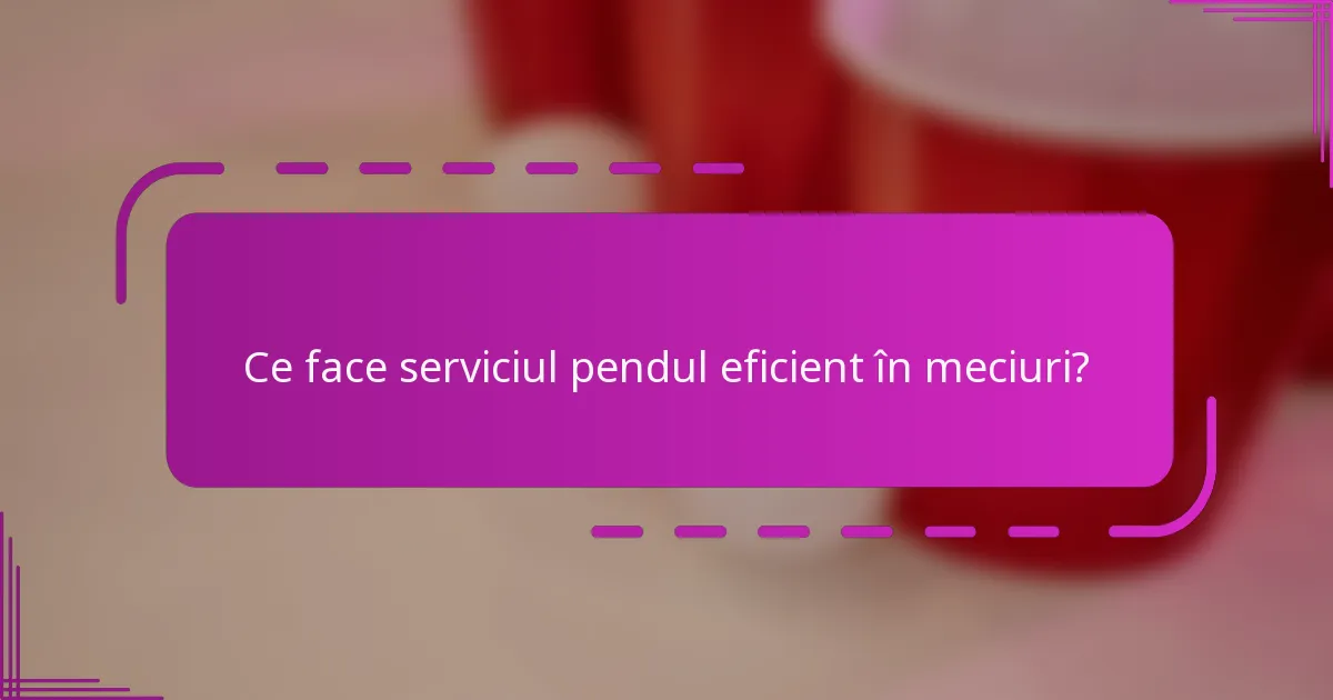 Ce face serviciul pendul eficient în meciuri?